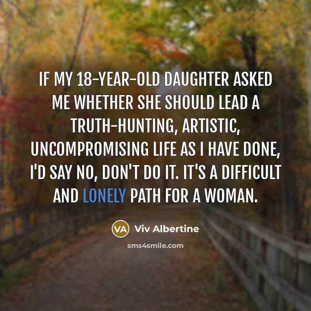 “If my 18-year-old daughter asked me whether she should lead…” quote by Viv Albertine