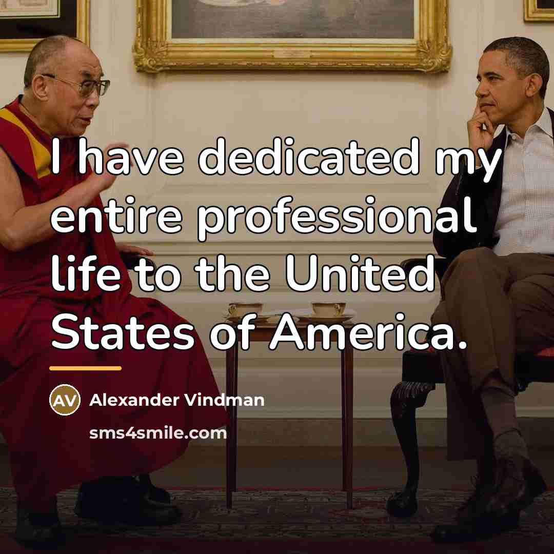 “I have dedicated my entire professional life to the United…” quote by Alexander Vindman