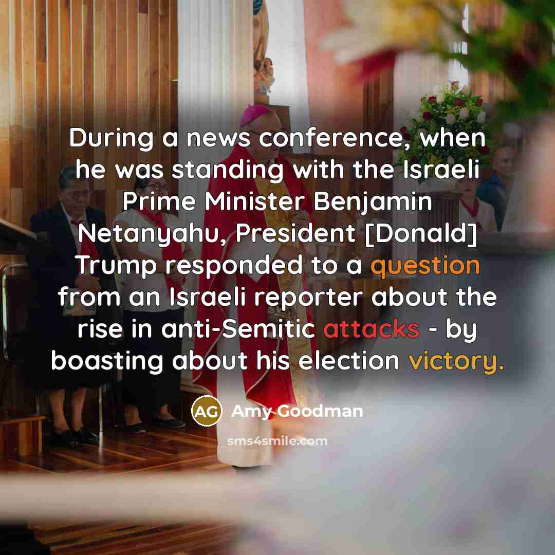 “During a news conference, when he was standing with the…” quote by Amy Goodman