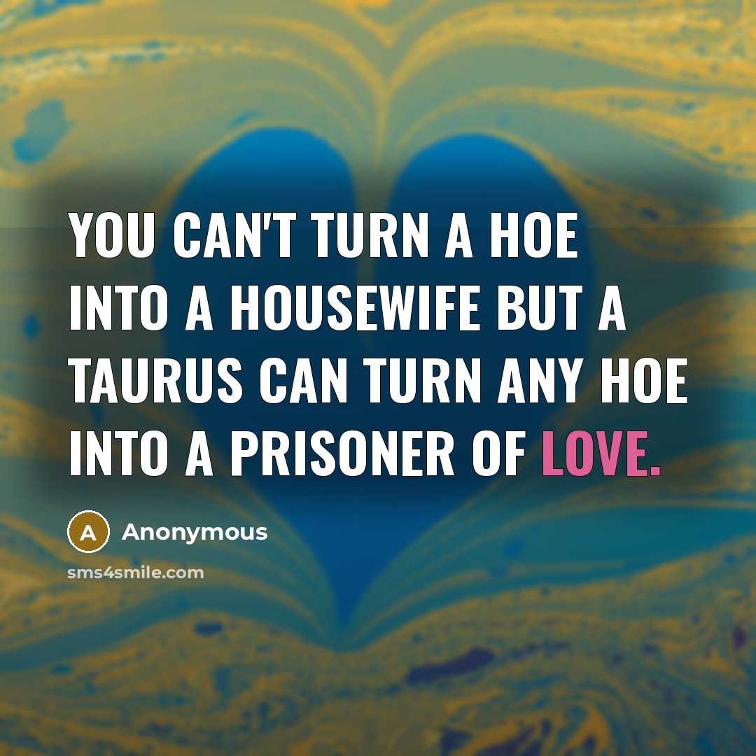 “You can't turn a hoe into a housewife but a…” quote by Anonymous