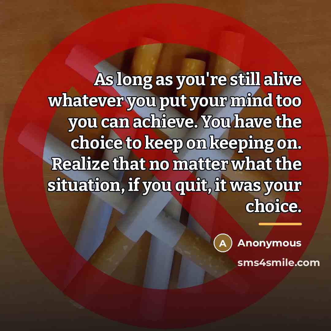“As long as you're still alive whatever you put your…” quote by Anonymous