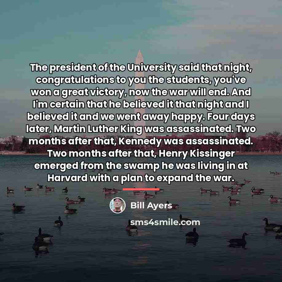 “The president of the University said that night, congratulations to…” quote by Bill Ayers