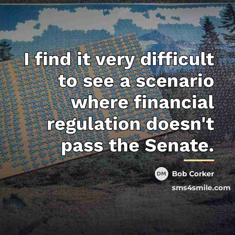 “I find it very difficult to see a scenario where…” quote by Bob Corker