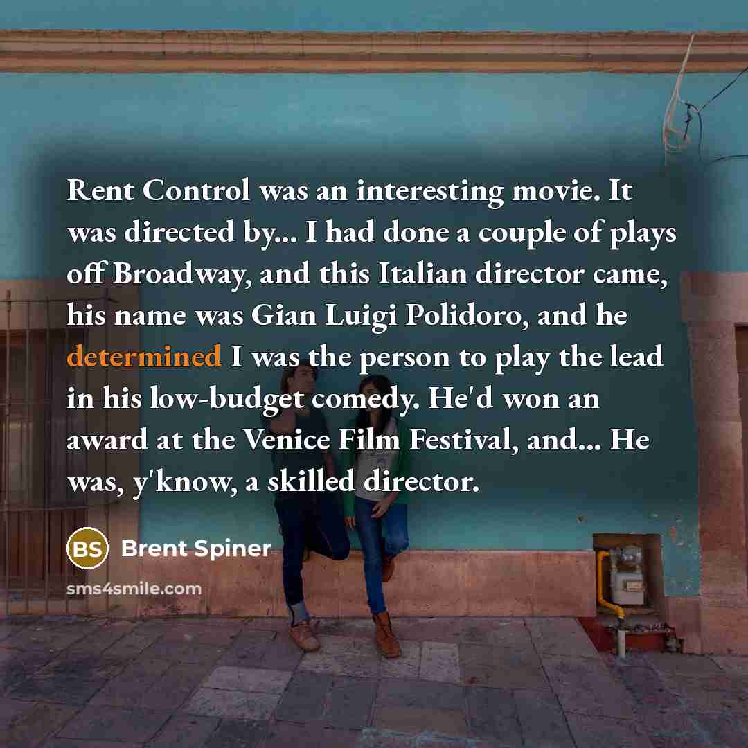 “Rent Control was an interesting movie. It was directed by...…” quote by Brent Spiner