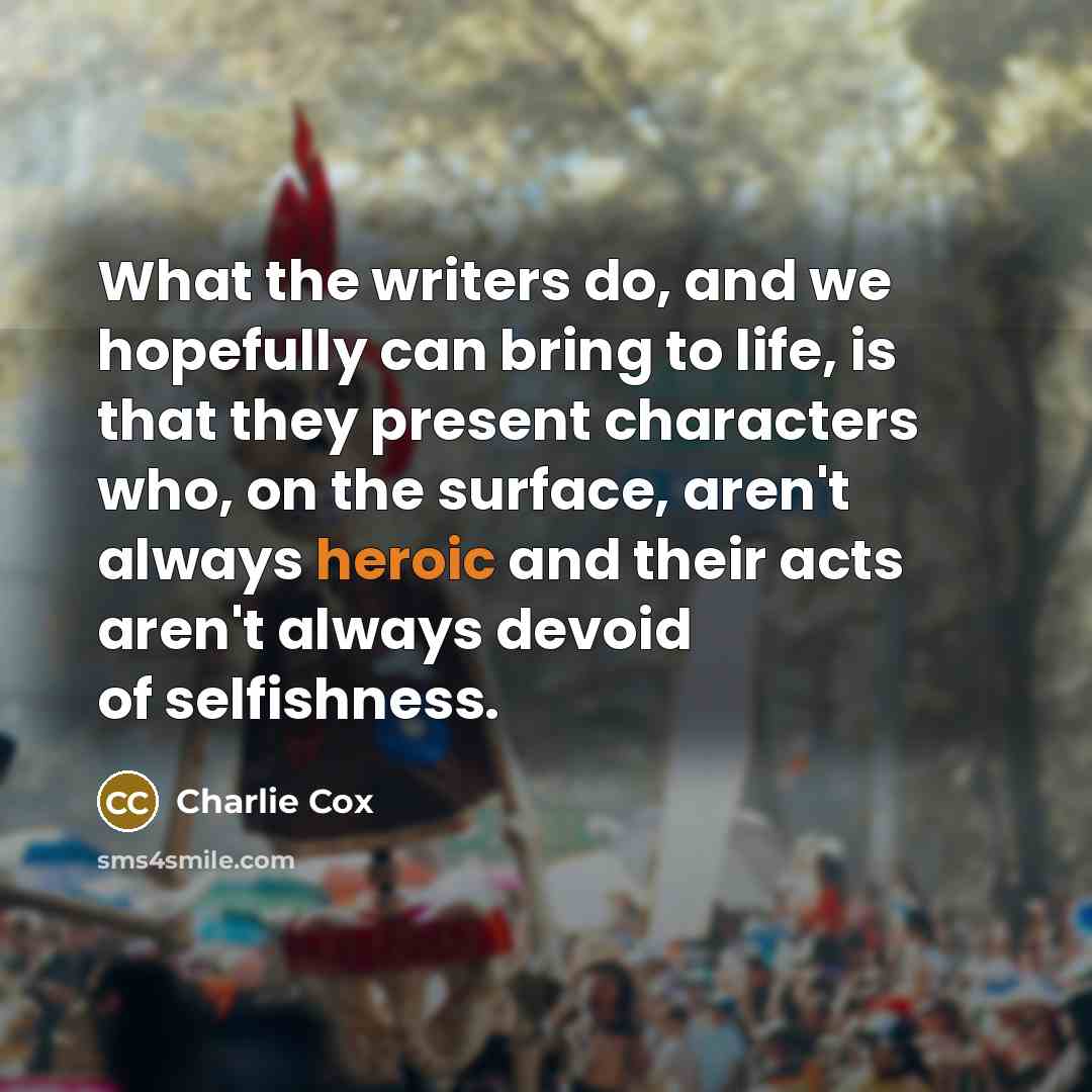 “What the writers do, and we hopefully can bring to…” quote by Charlie Cox