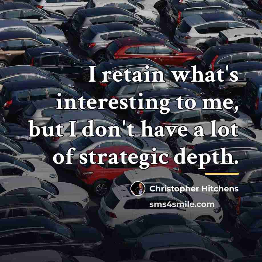 “I retain what's interesting to me, but I don't have…” quote by Christopher Hitchens
