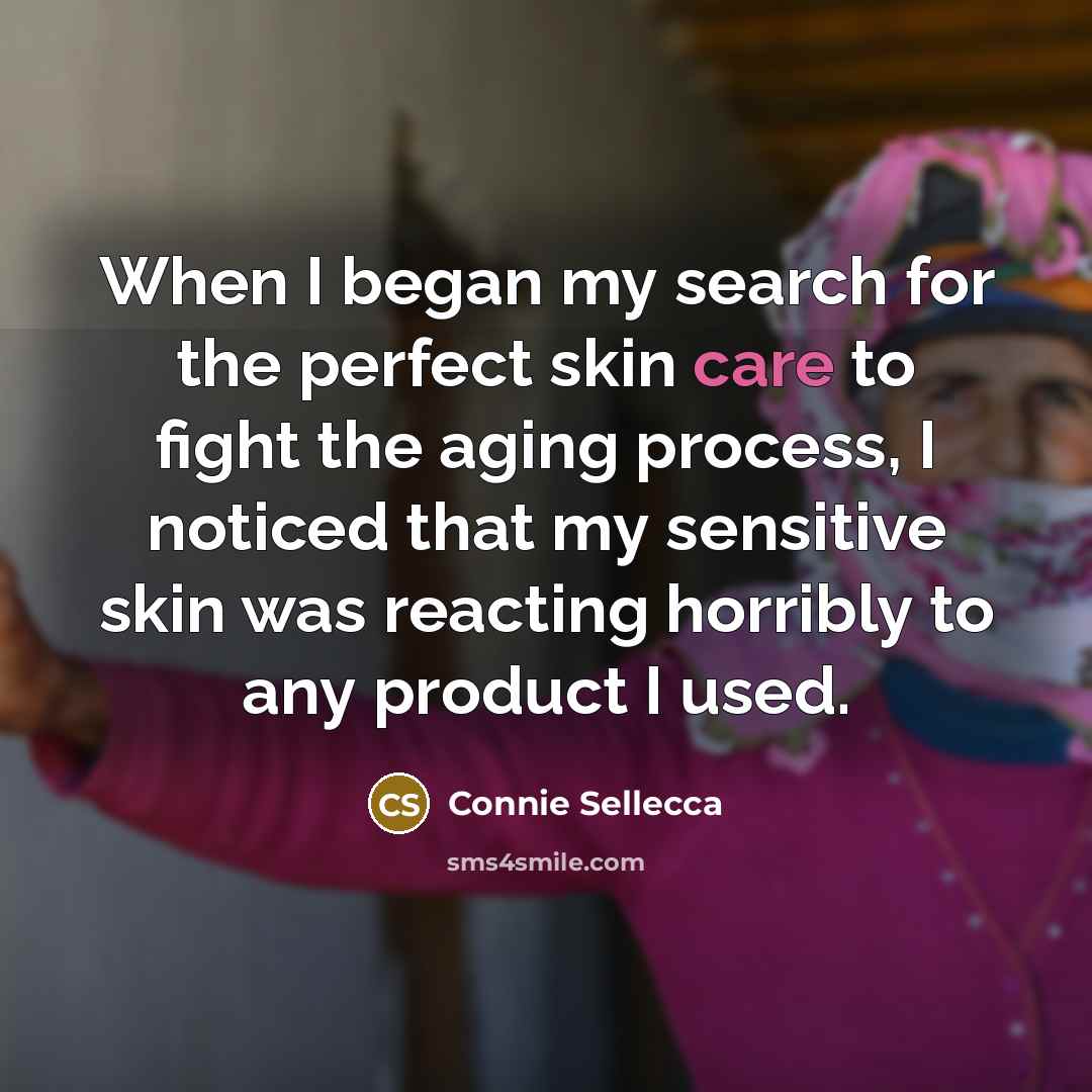 “When I began my search for the perfect skin care…” quote by Connie Sellecca