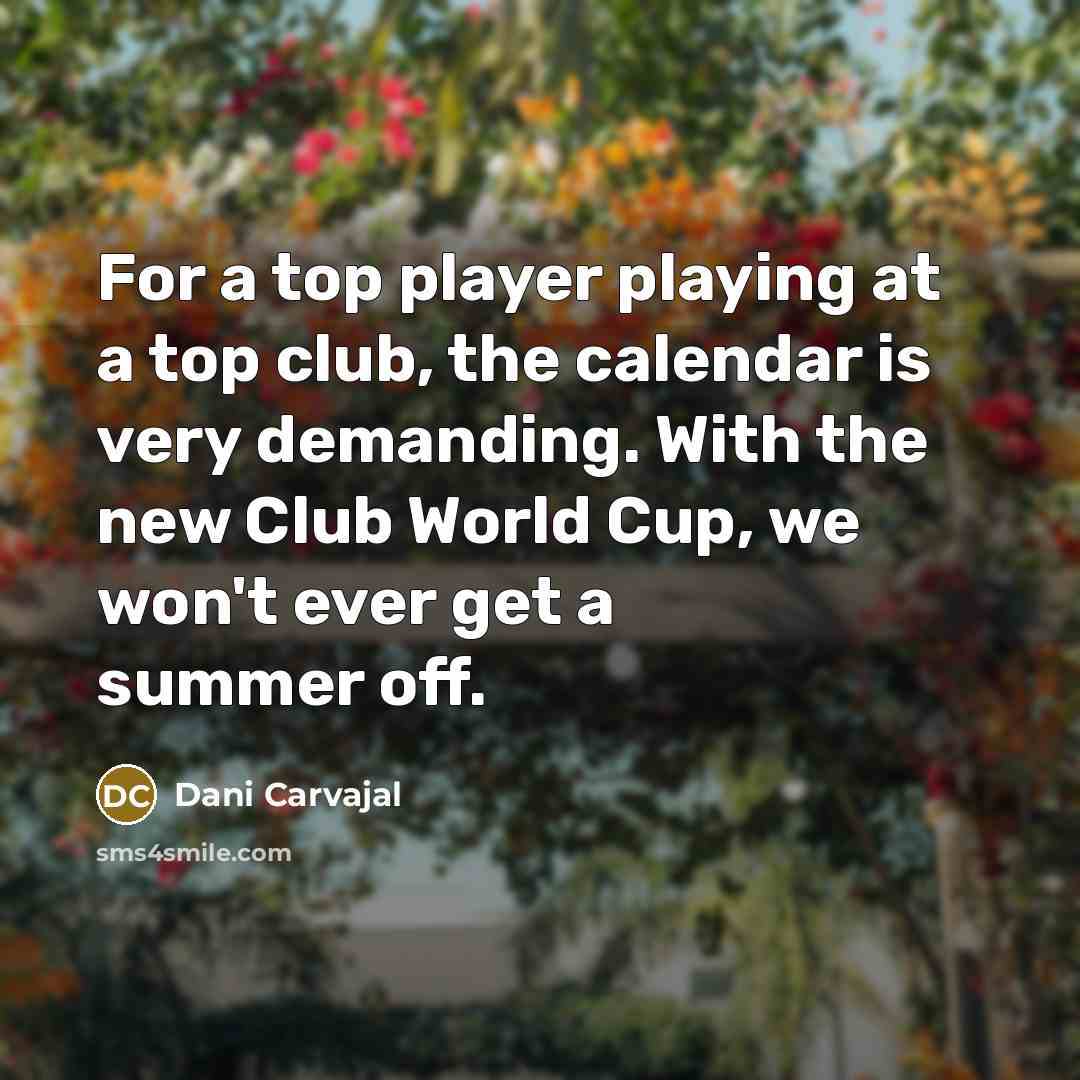 “For a top player playing at a top club, the…” quote by Dani Carvajal