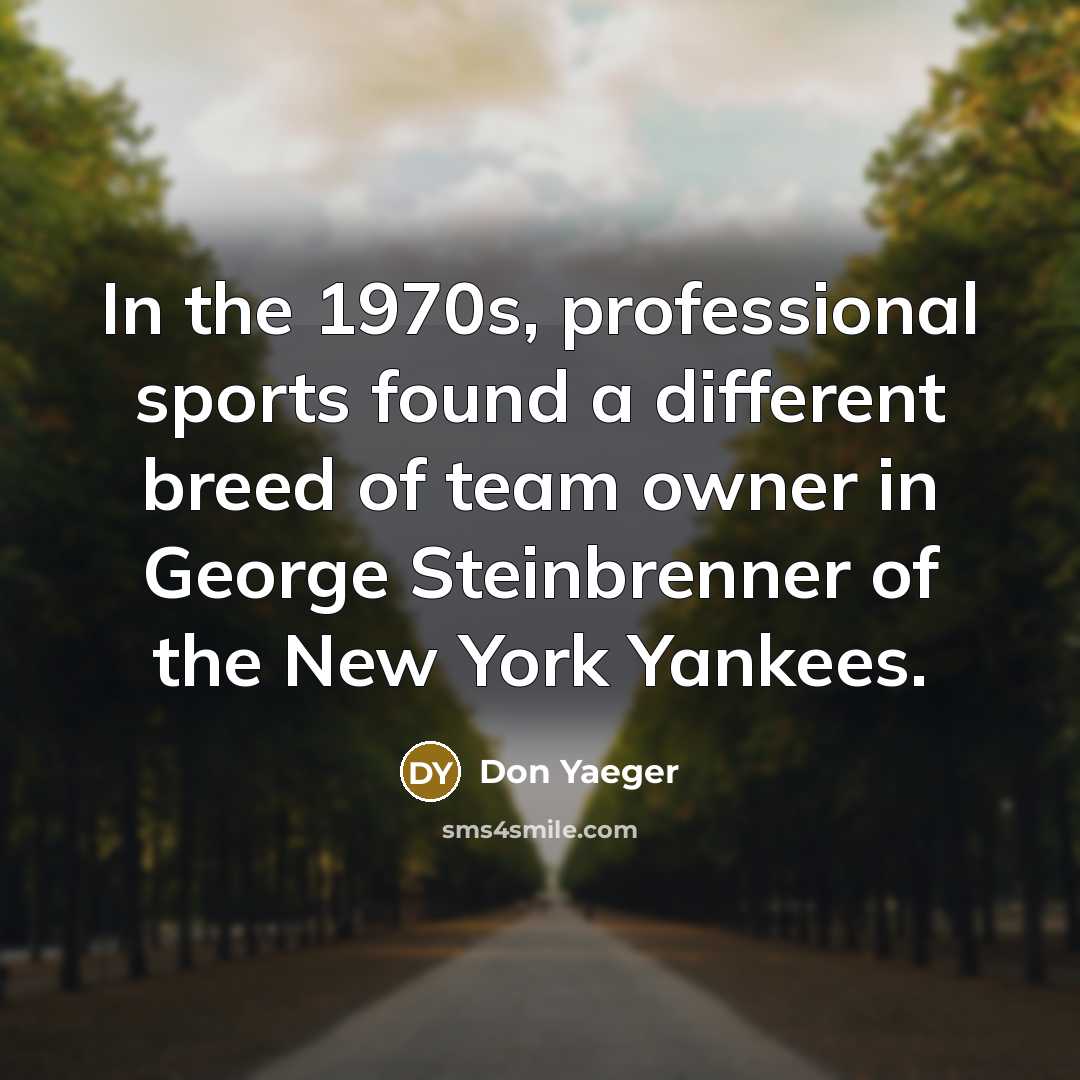 “In the 1970s, professional sports found a different breed of…” quote by Don Yaeger