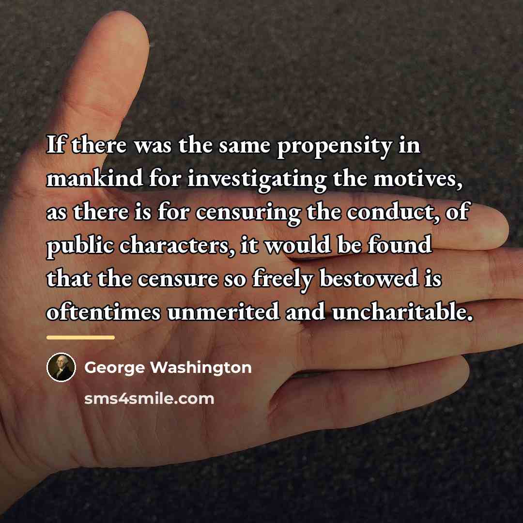 “If there was the same propensity in mankind for investigating…” quote by George Washington