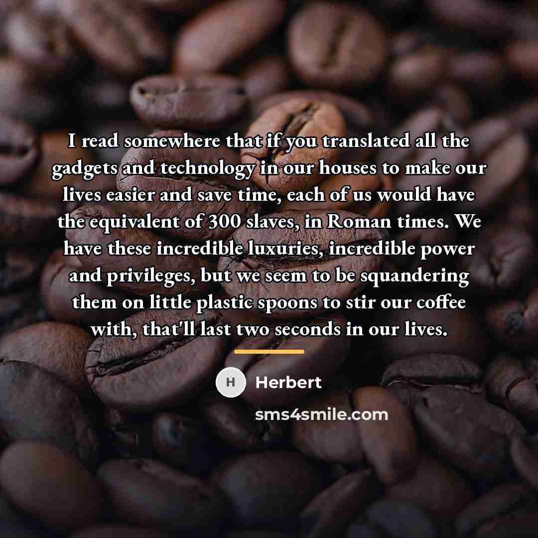 “I read somewhere that if you translated all the gadgets…” quote by Herbert