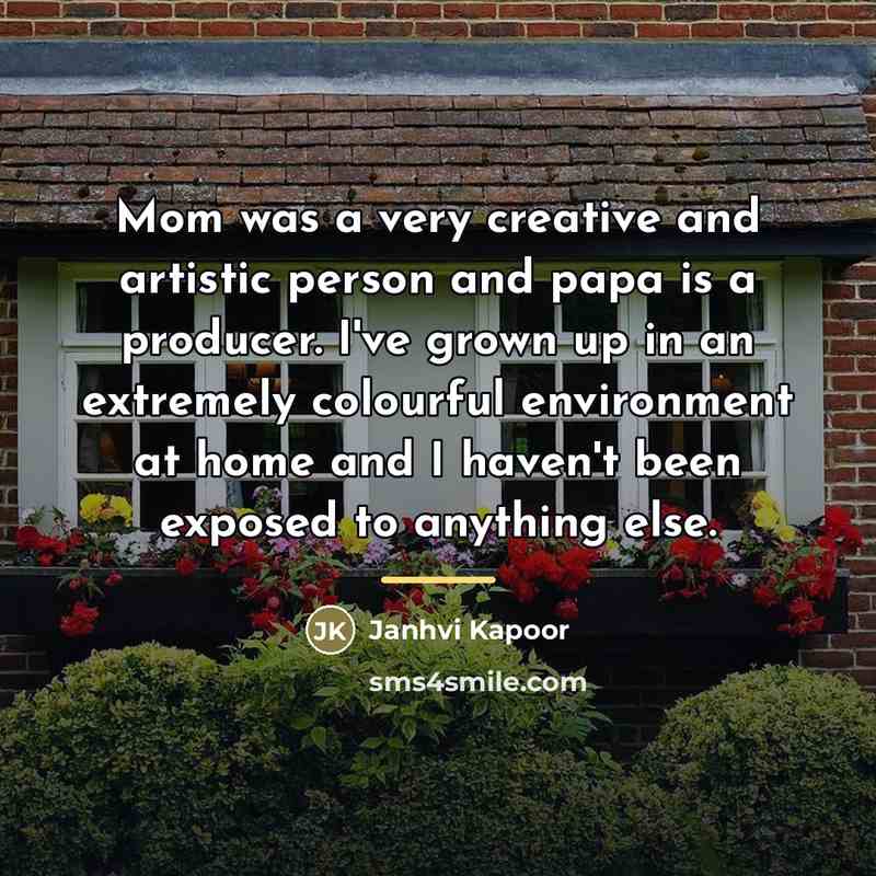 “Mom was a very creative and artistic person and papa…” quote by Janhvi Kapoor