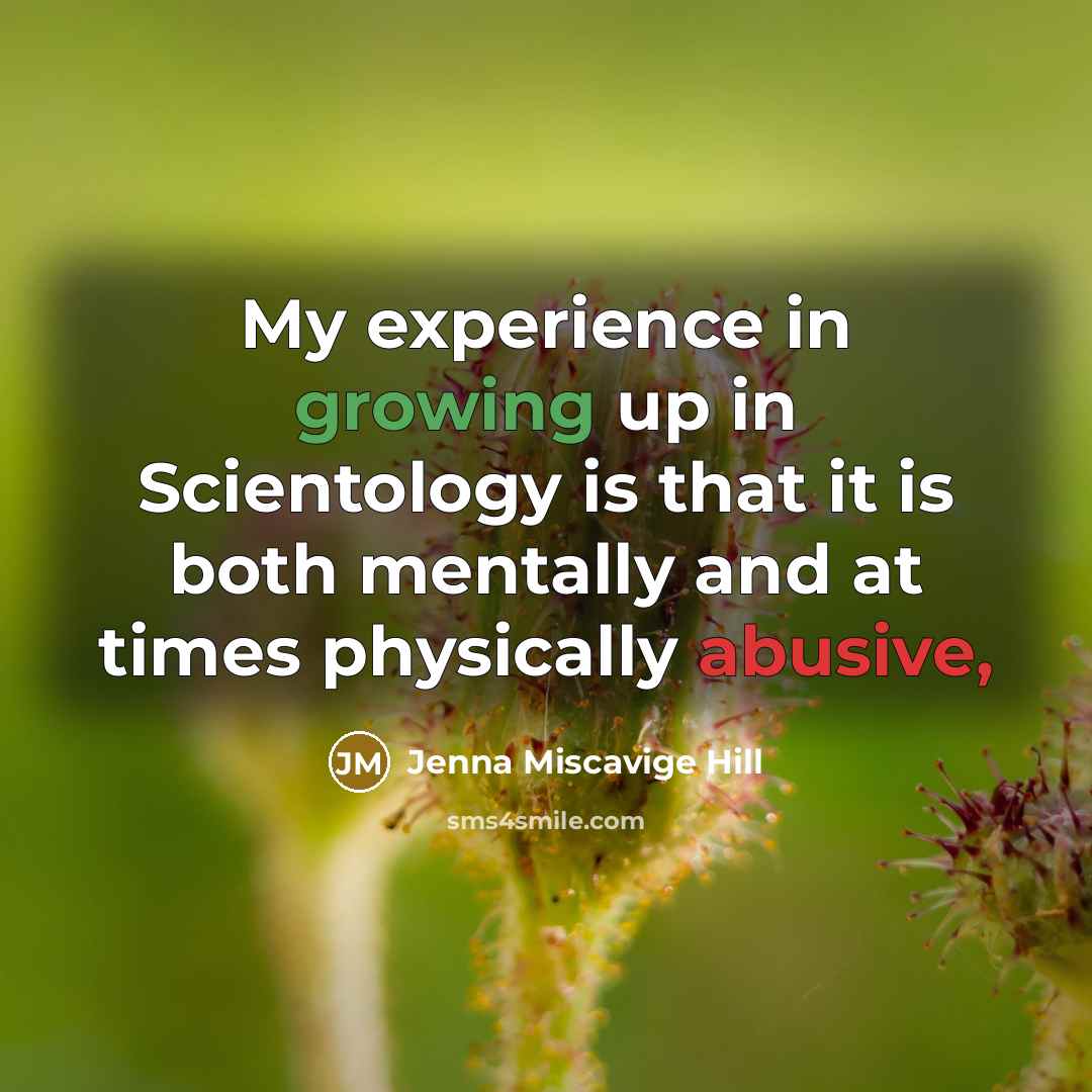 “My experience in growing up in Scientology is that it…” quote by Jenna Miscavige Hill