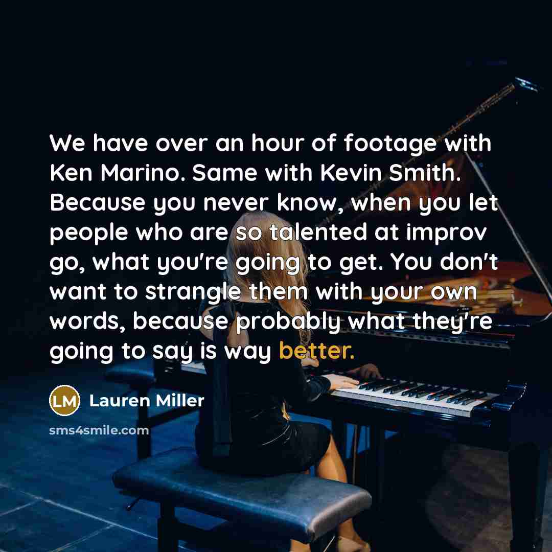 “We have over an hour of footage with Ken Marino.…” quote by Lauren Miller
