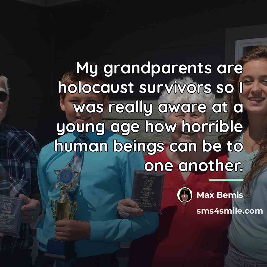 “My grandparents are holocaust survivors so I was really aware…” quote by Max Bemis