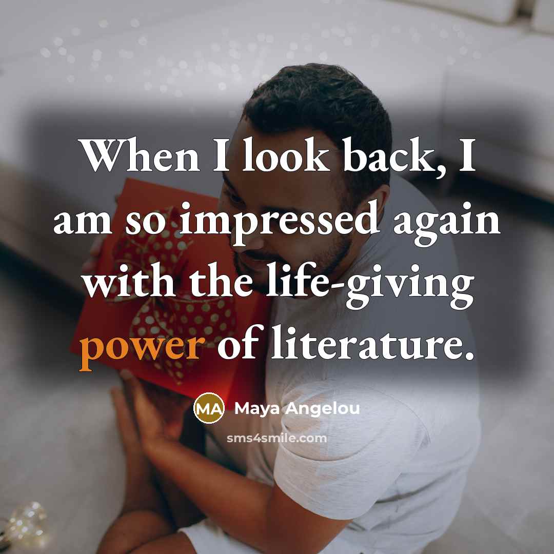 “When I look back, I am so impressed again with…” quote by Maya Angelou