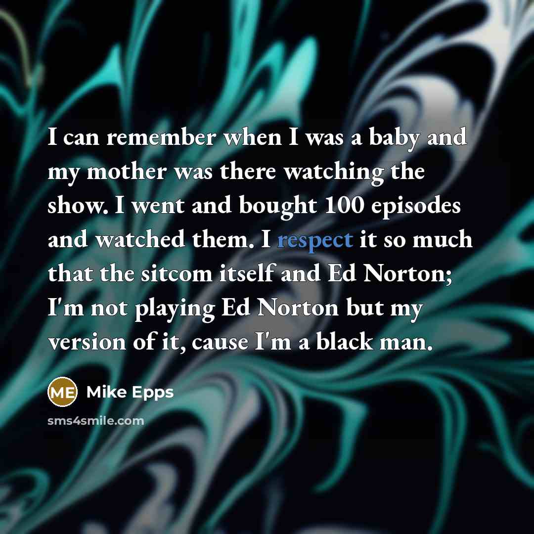 “I can remember when I was a baby and my…” quote by Mike Epps