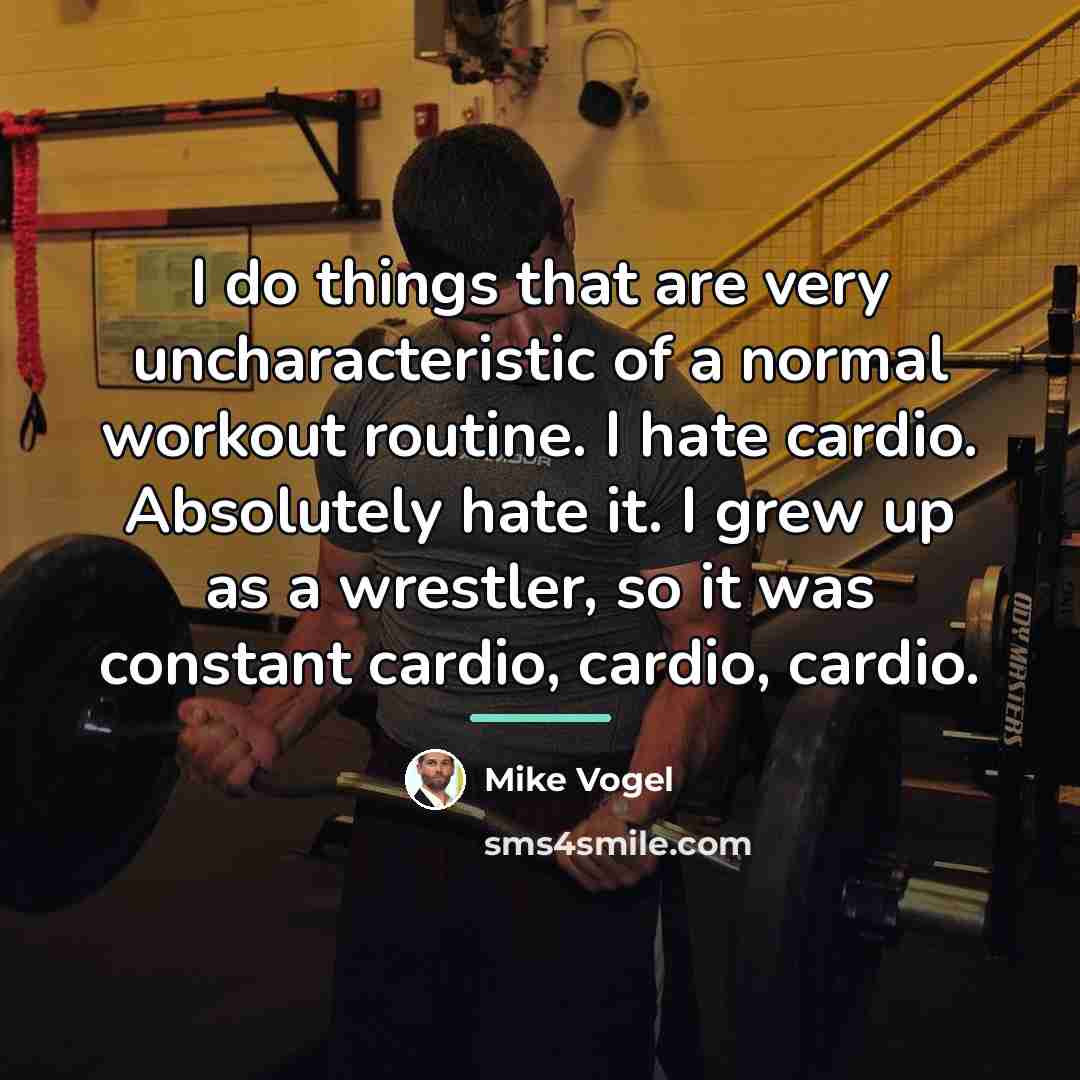“I do things that are very uncharacteristic of a normal…” quote by Mike Vogel