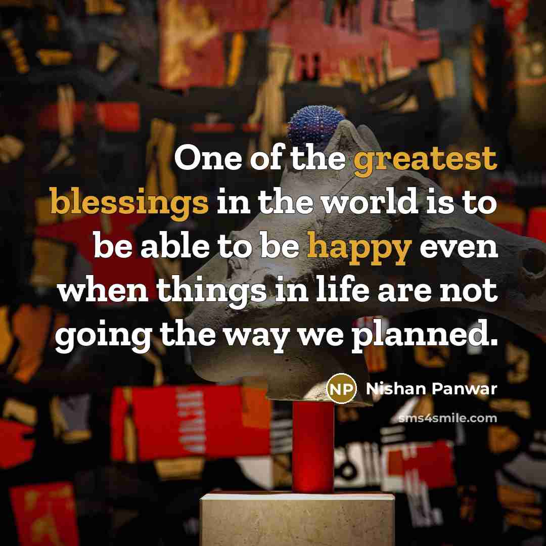 “One of the greatest blessings in the world is to…” quote by Nishan Panwar