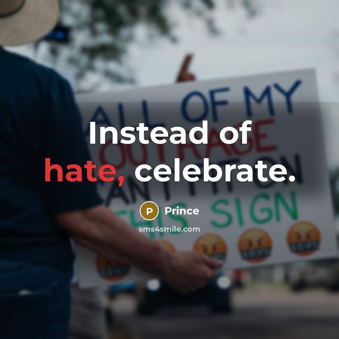 “Instead of hate, celebrate.…” quote by Prince