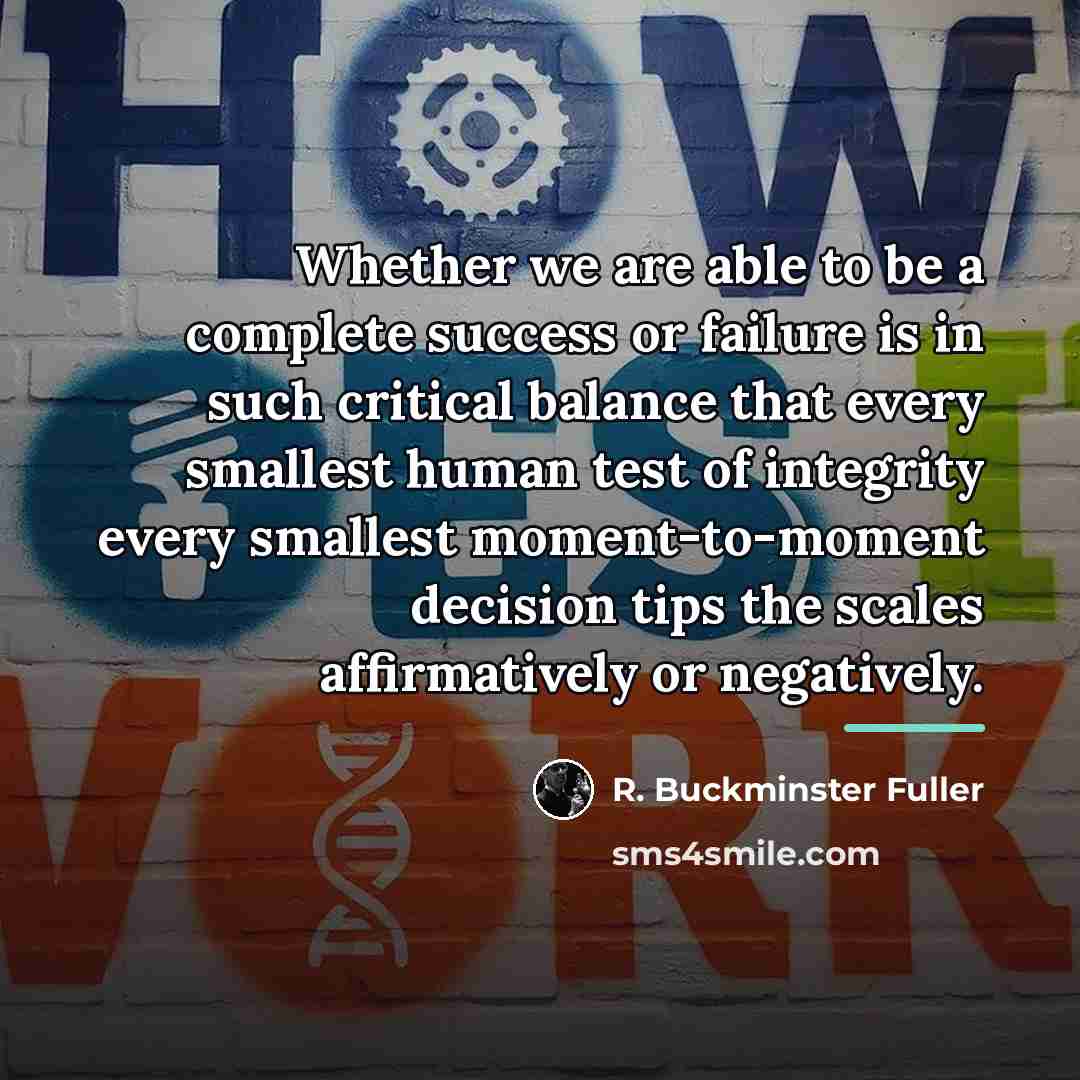 “Whether we are able to be a complete success or…” quote by R. Buckminster Fuller