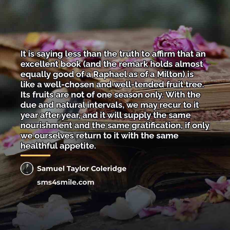 “It is saying less than the truth to affirm that…” quote by Samuel Taylor Coleridge