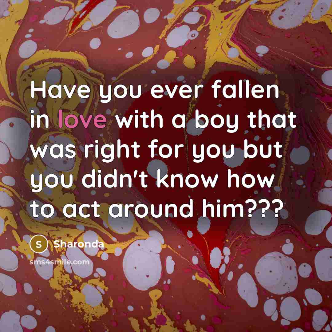 “Have you ever fallen in love with a boy that…” quote by Sharonda