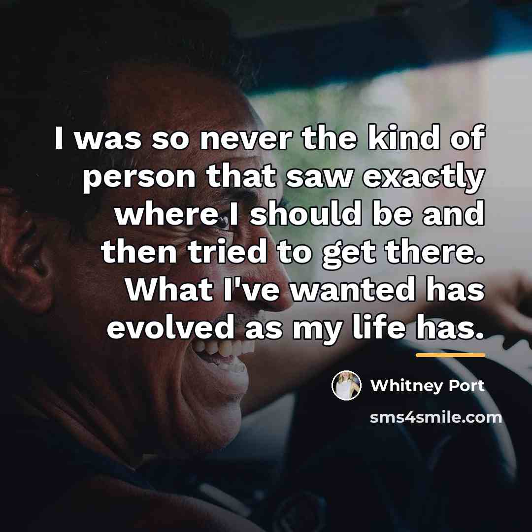 “I was so never the kind of person that saw…” quote by Whitney Port