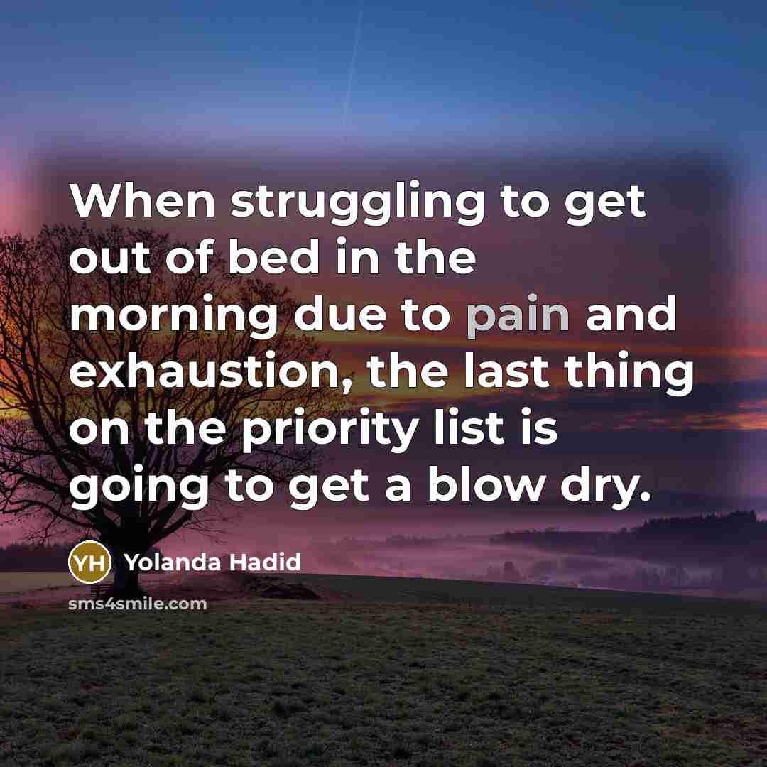 “When struggling to get out of bed in the morning…” quote by Yolanda Hadid