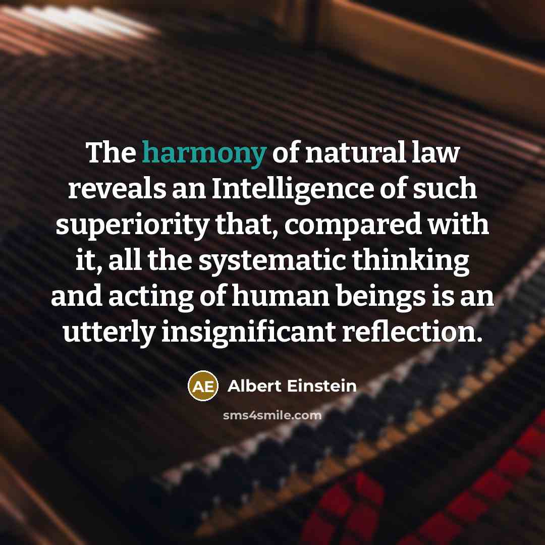 “The harmony of natural law reveals an Intelligence of such…” quote by Albert Einstein