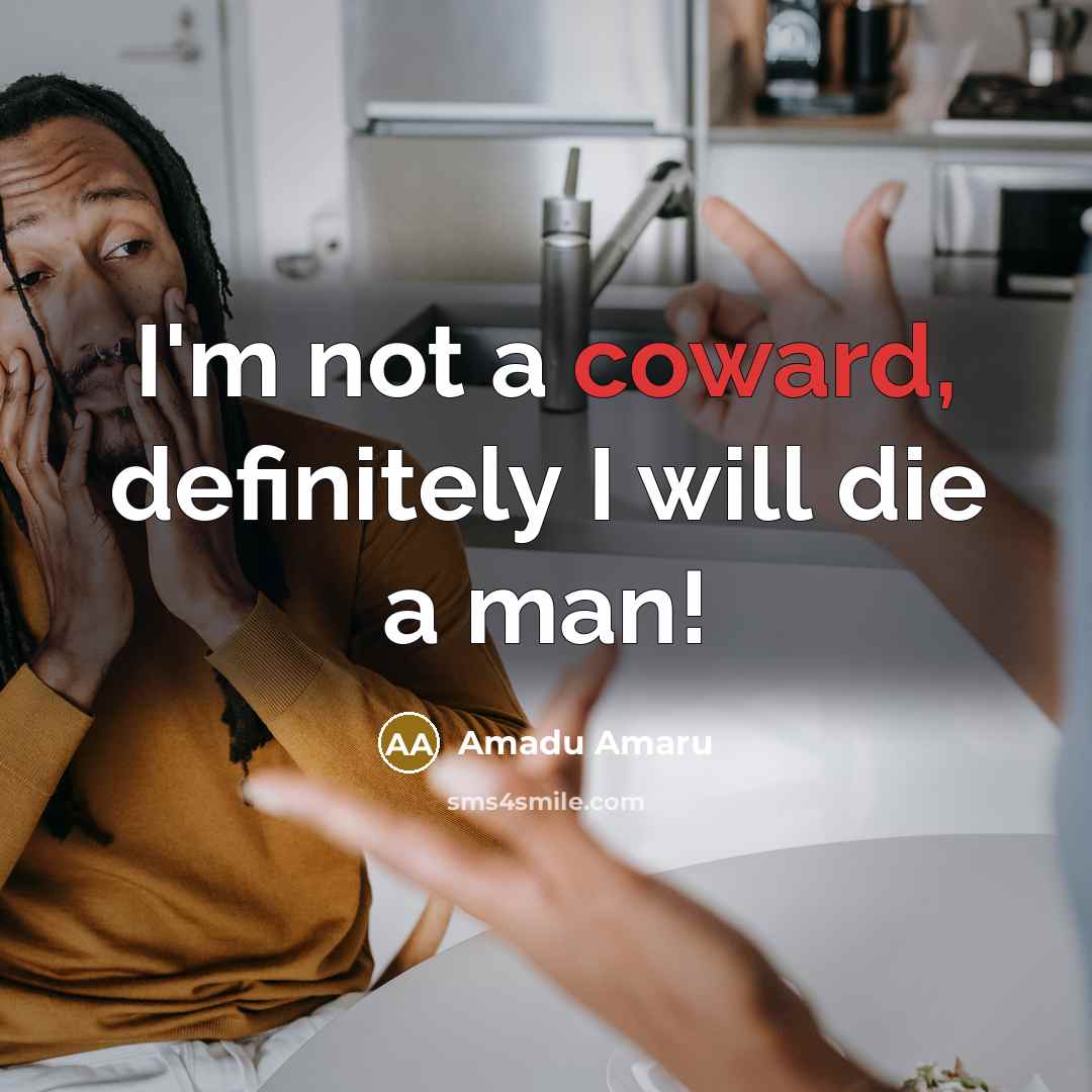 “I'm not a coward, definitely I will die a man!…” quote by Amadu Amaru