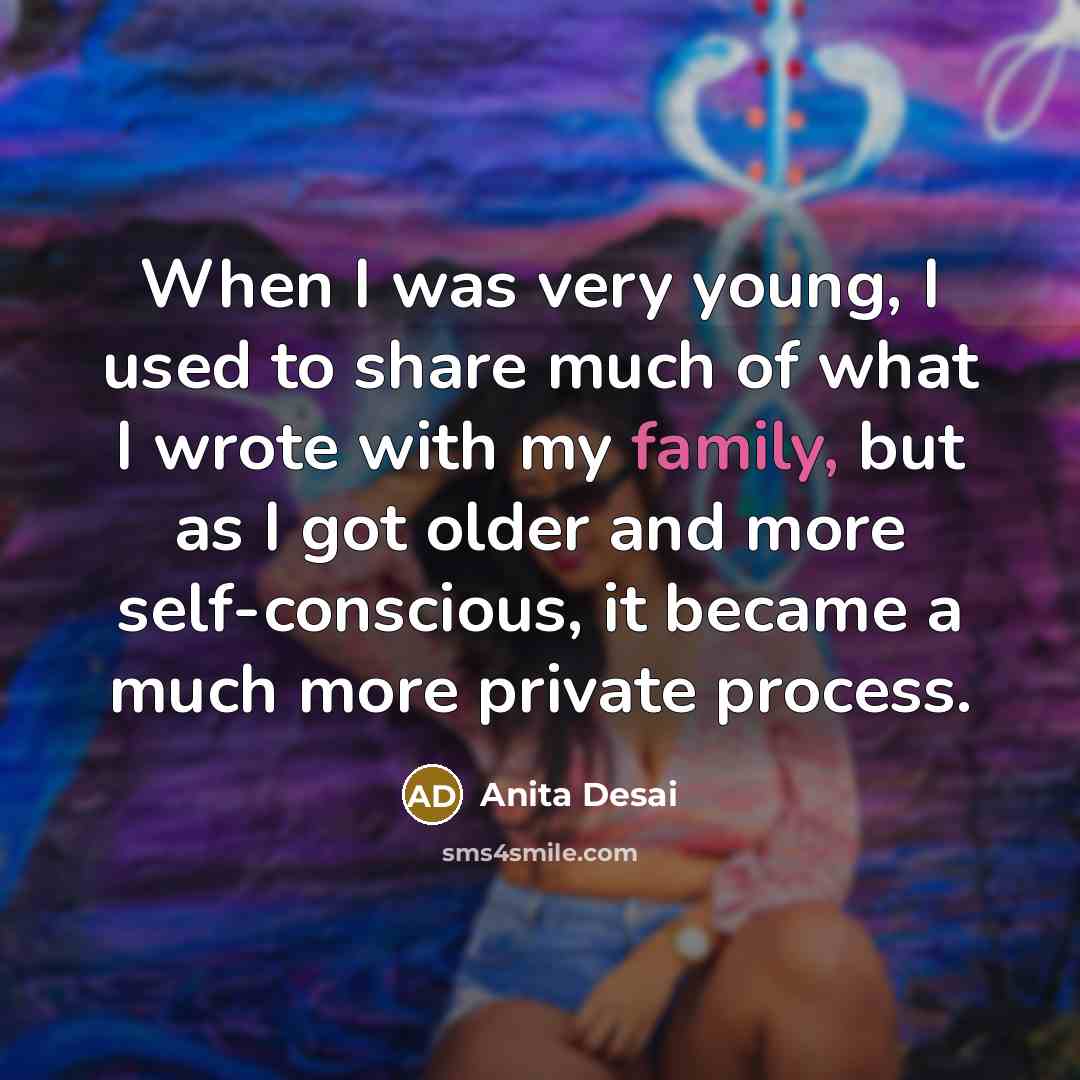 “When I was very young, I used to share much…” quote by Anita Desai