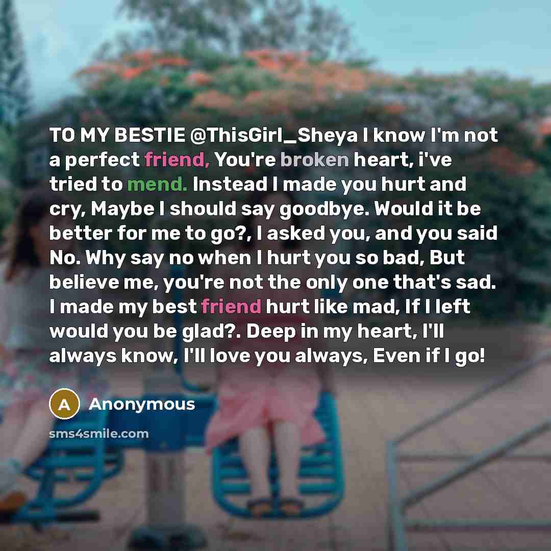 “TO MY BESTIE @ThisGirl_Sheya I know I'm not a perfect…” quote by Anonymous