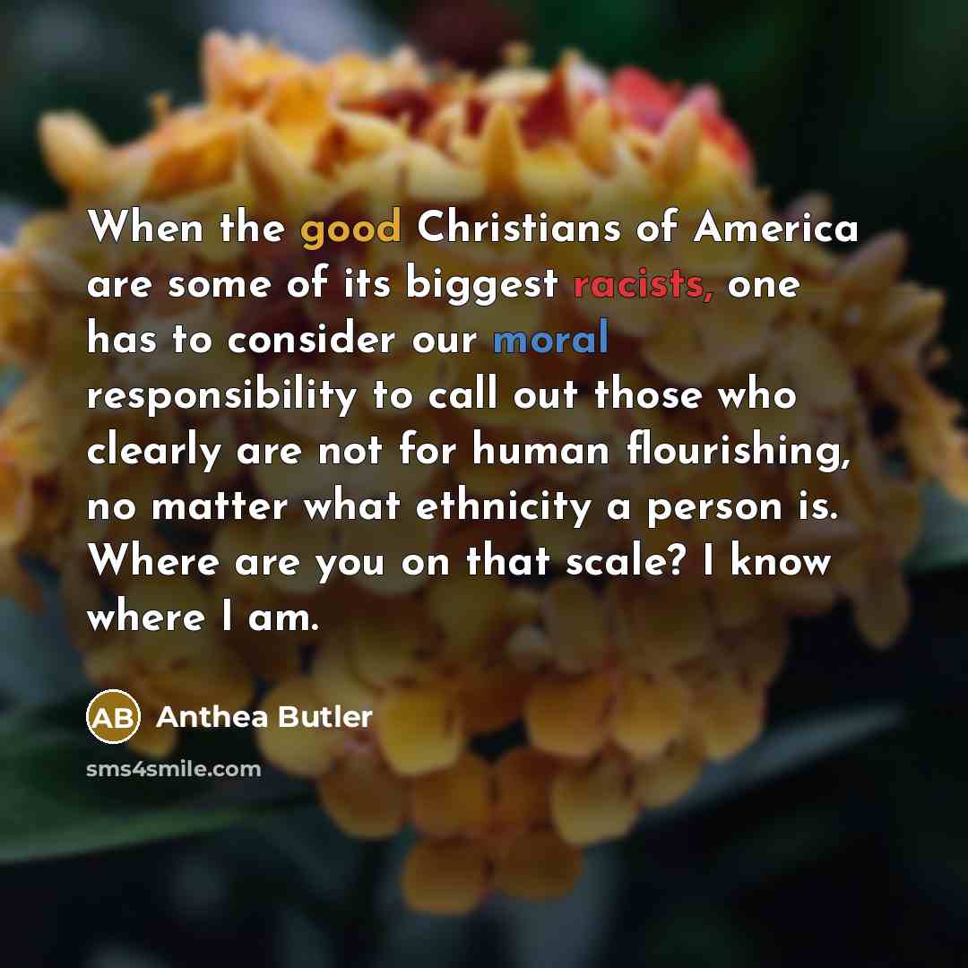 “When the good Christians of America are some of its…” quote by Anthea Butler