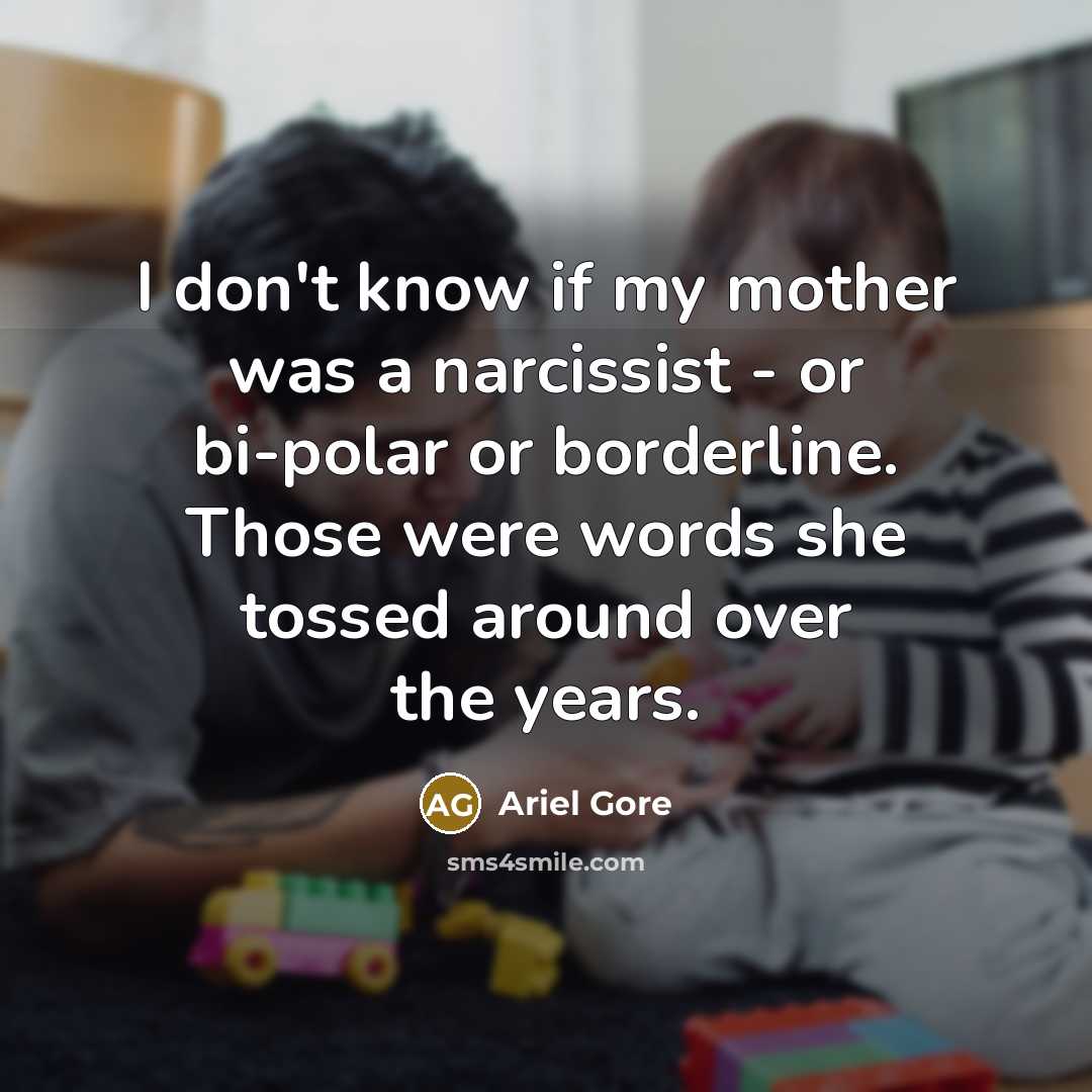 “I don't know if my mother was a narcissist -…” quote by Ariel Gore