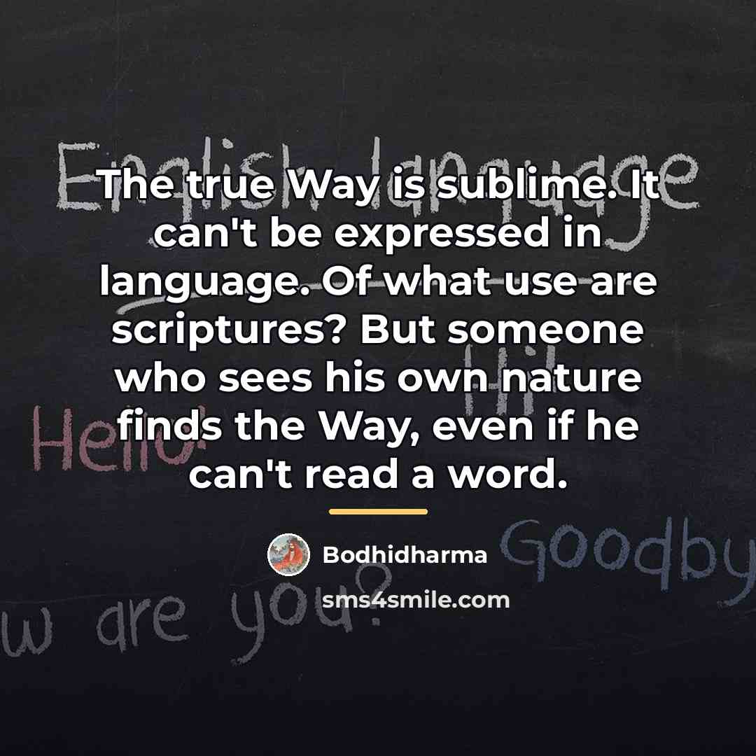 “The true Way is sublime. It can't be expressed in…” quote by Bodhidharma