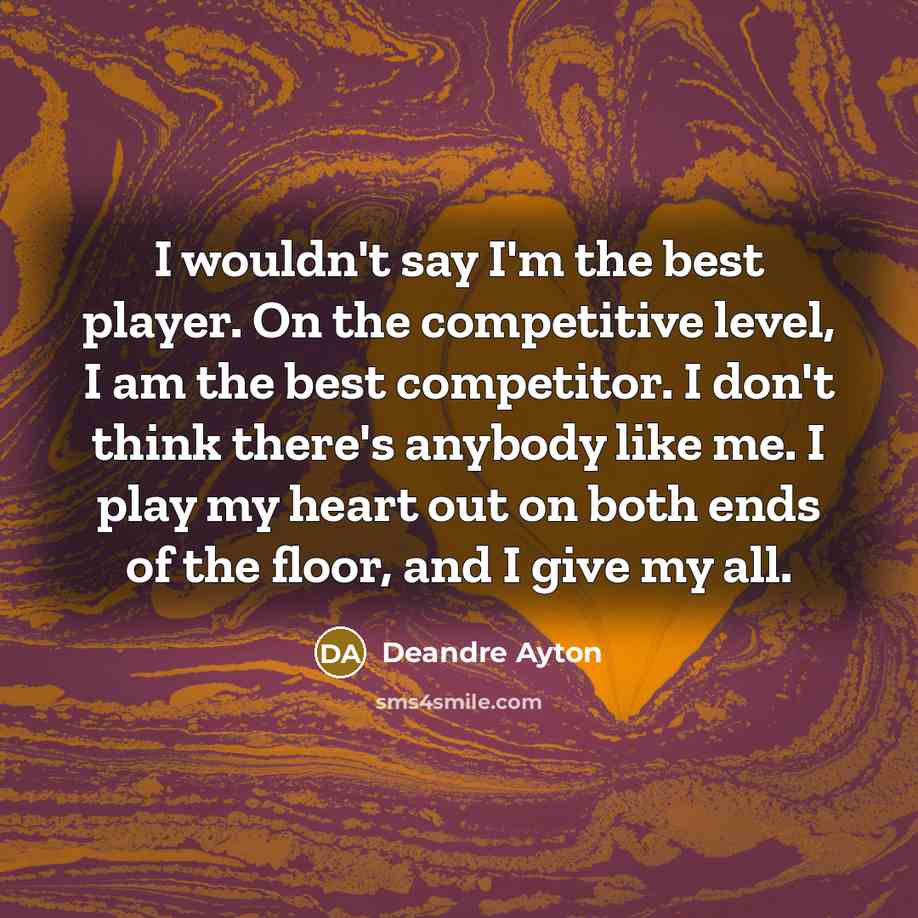 “I wouldn't say I'm the best player. On the competitive…” quote by Deandre Ayton