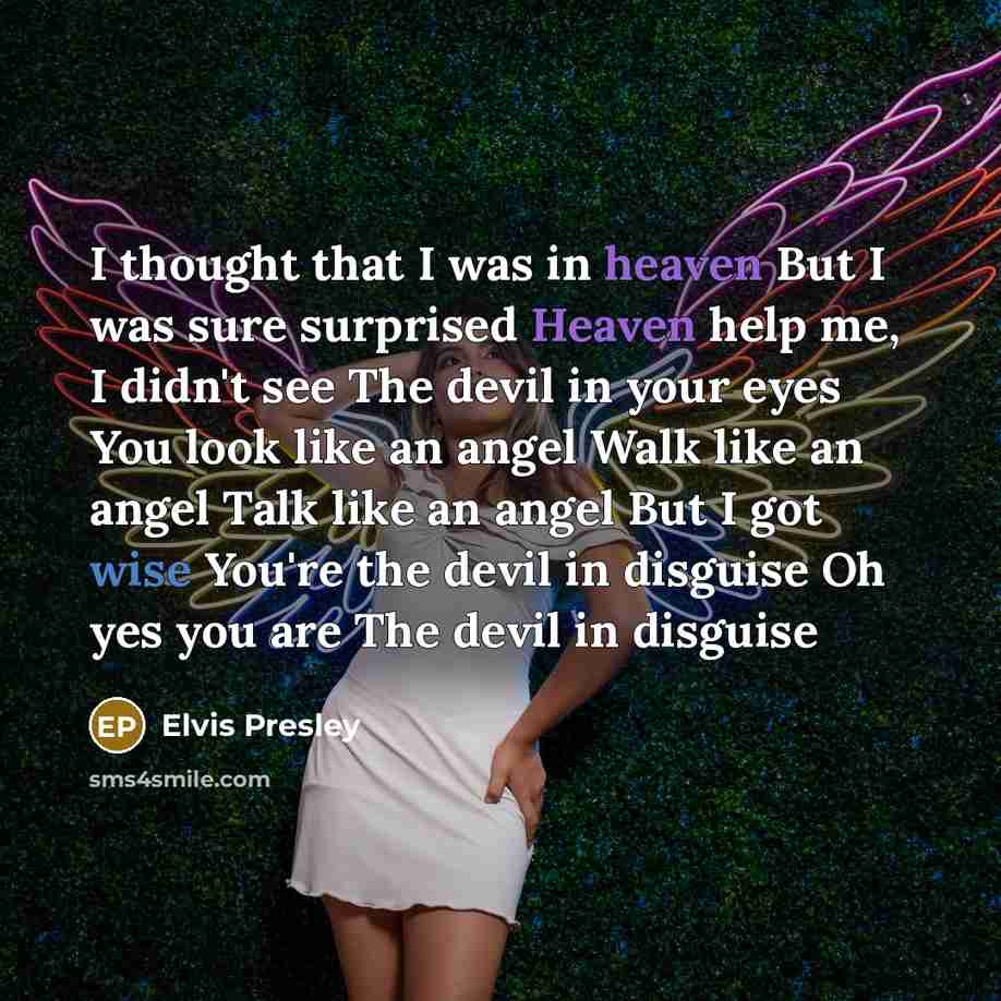 “I thought that I was in heaven But I was…” quote by Elvis Presley