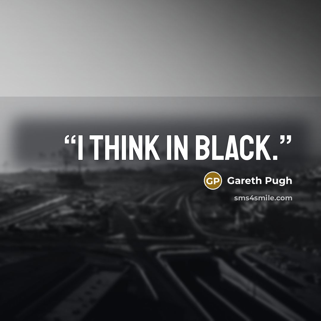 “I think in black.” quote by Gareth Pugh