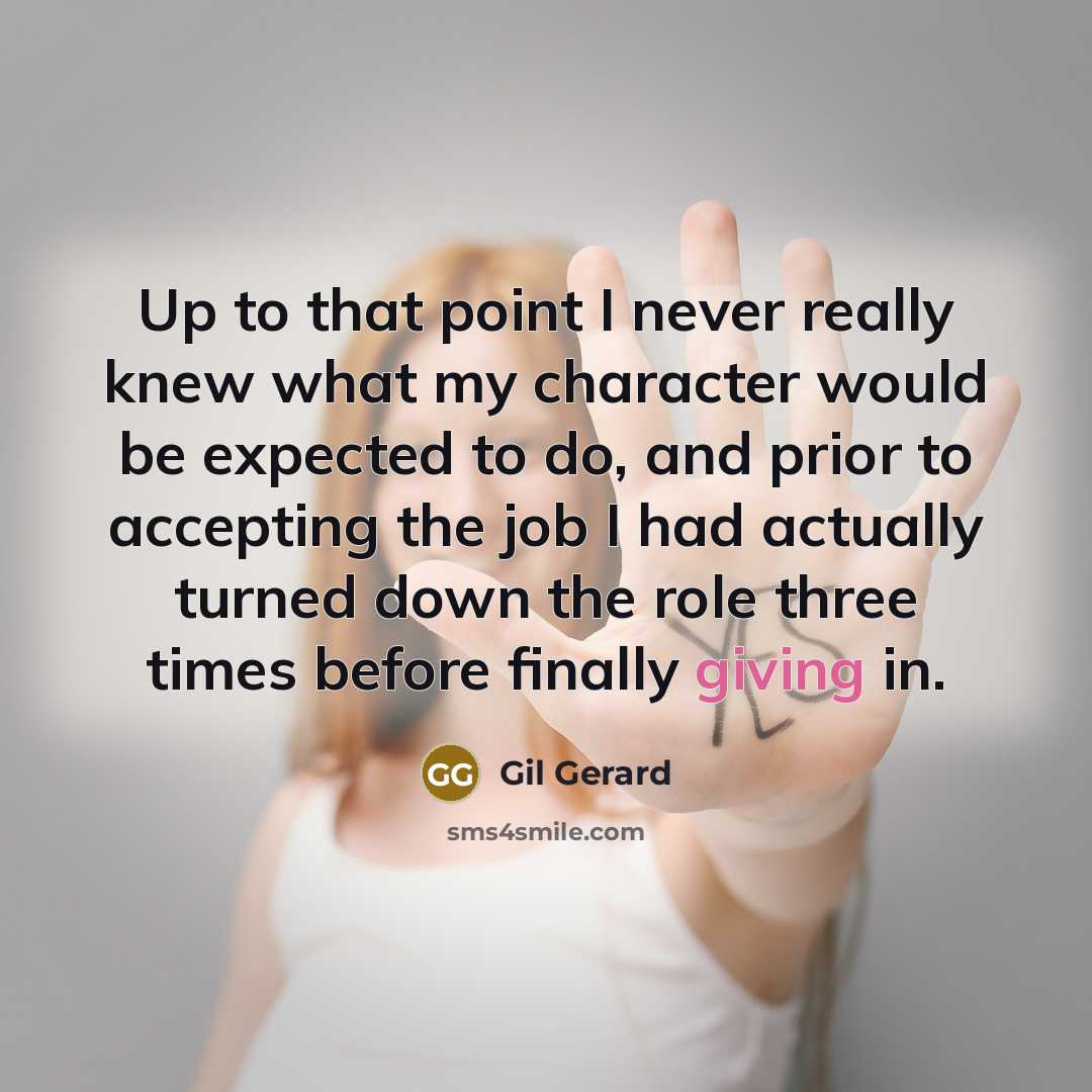 “Up to that point I never really knew what my…” quote by Gil Gerard