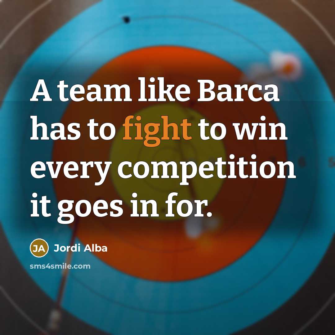 “A team like Barca has to fight to win every…” quote by Jordi Alba