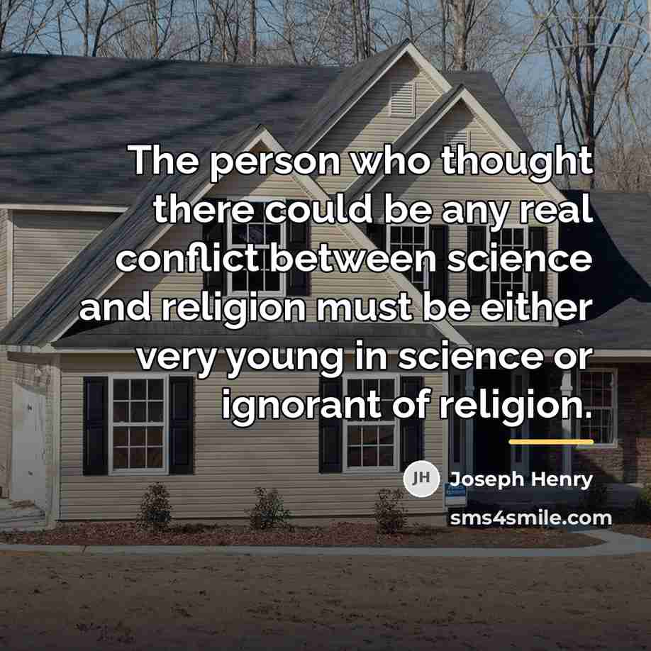“The person who thought there could be any real conflict…” quote by Joseph Henry