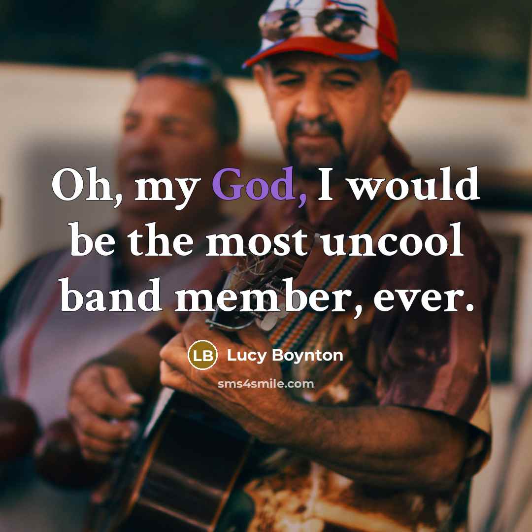“Oh, my God, I would be the most uncool band…” quote by Lucy Boynton