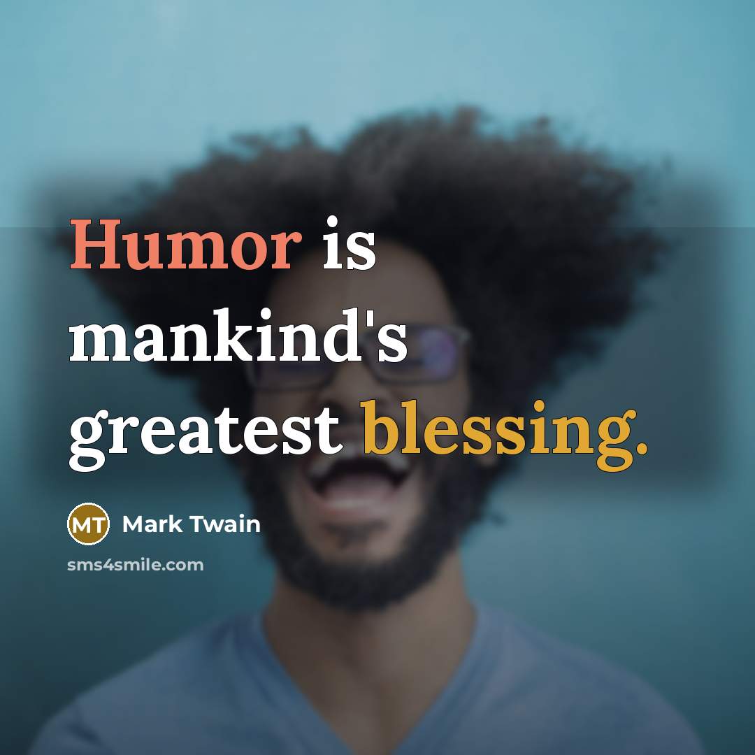 “Humor is mankind's greatest blessing.…” quote by Mark Twain