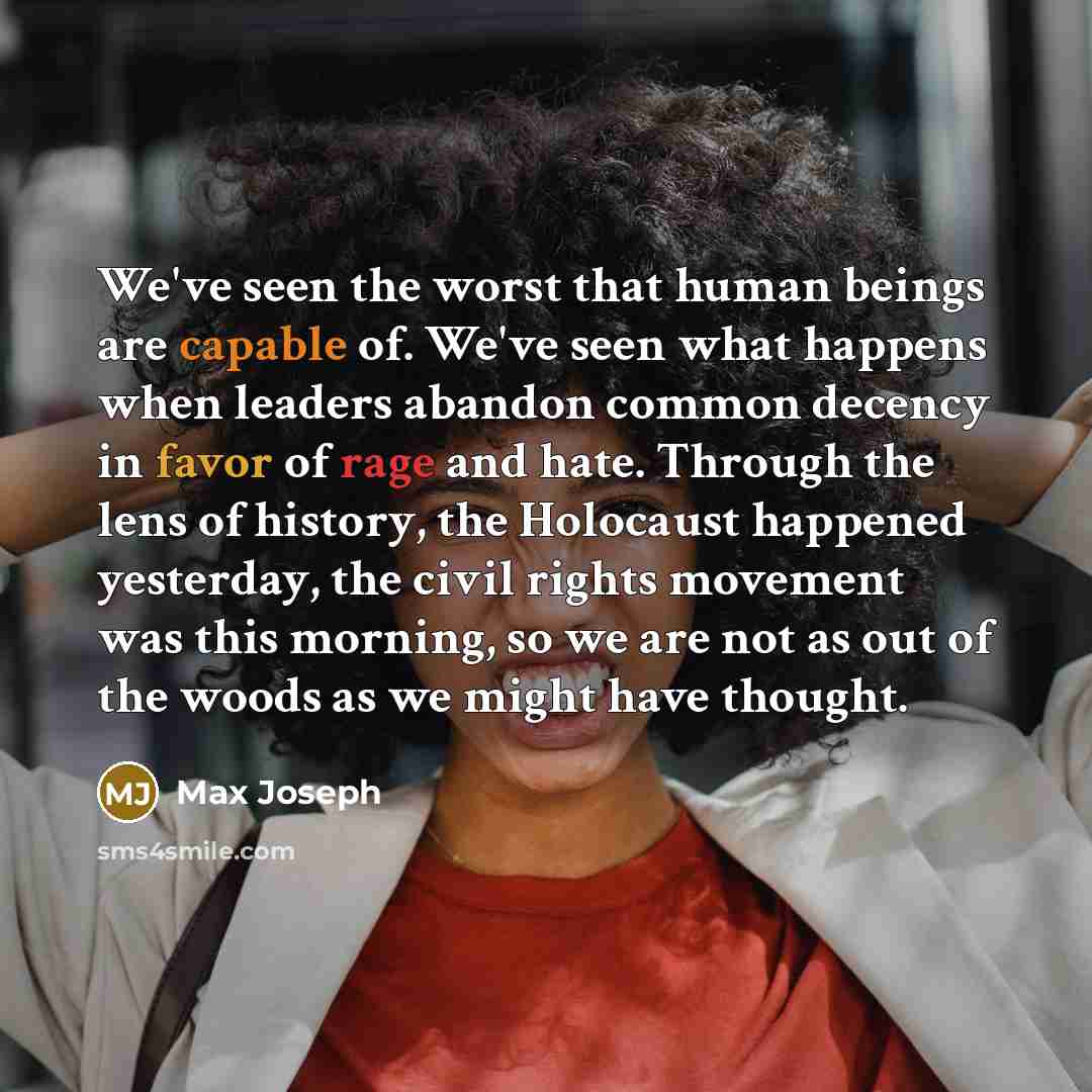 “We've seen the worst that human beings are capable of.…” quote by Max Joseph