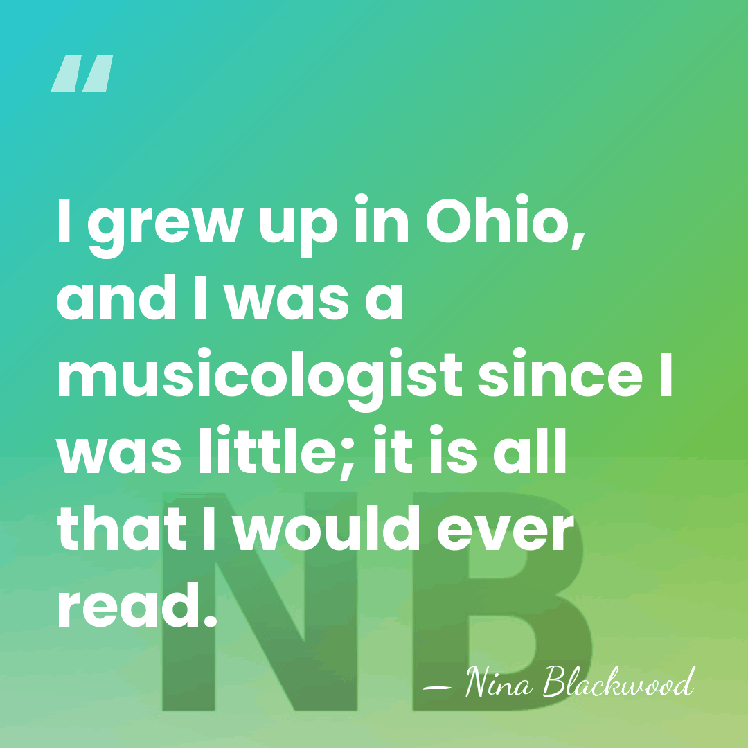 I grew up in Ohio, and I was a musicologist since I&hellip; - Nina Blackwood