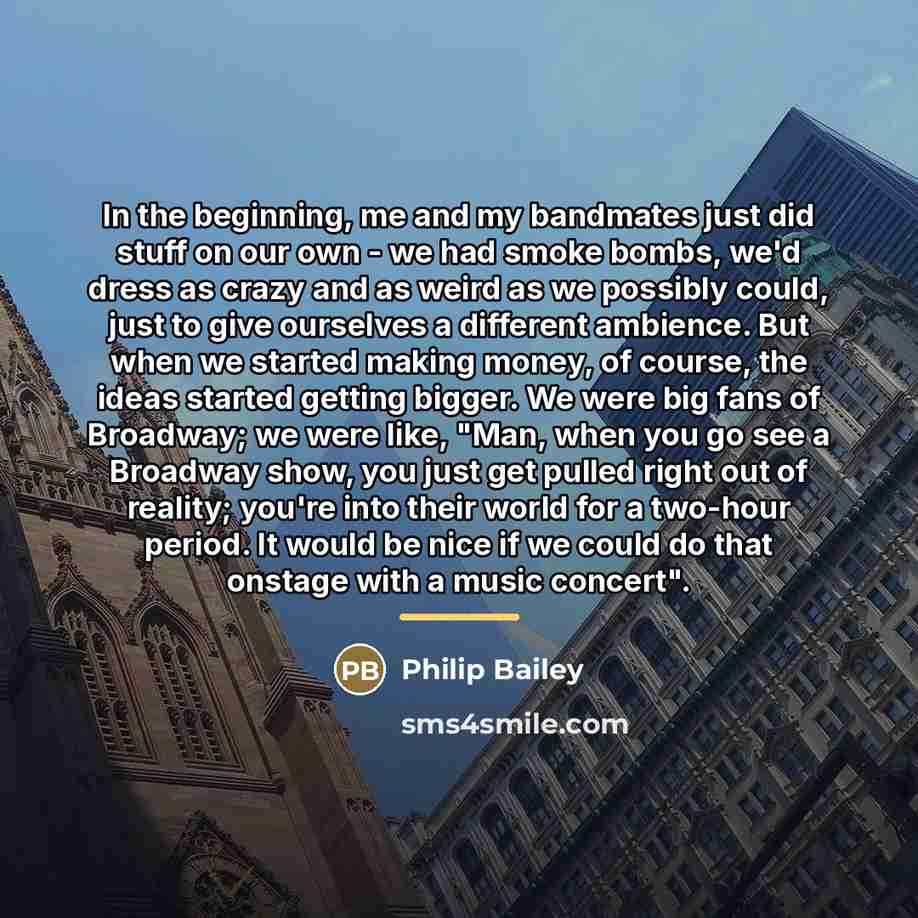 “In the beginning, me and my bandmates just did stuff…” quote by Philip Bailey