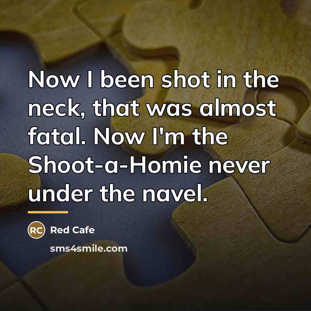 “Now I been shot in the neck, that was almost…” quote by Red Cafe