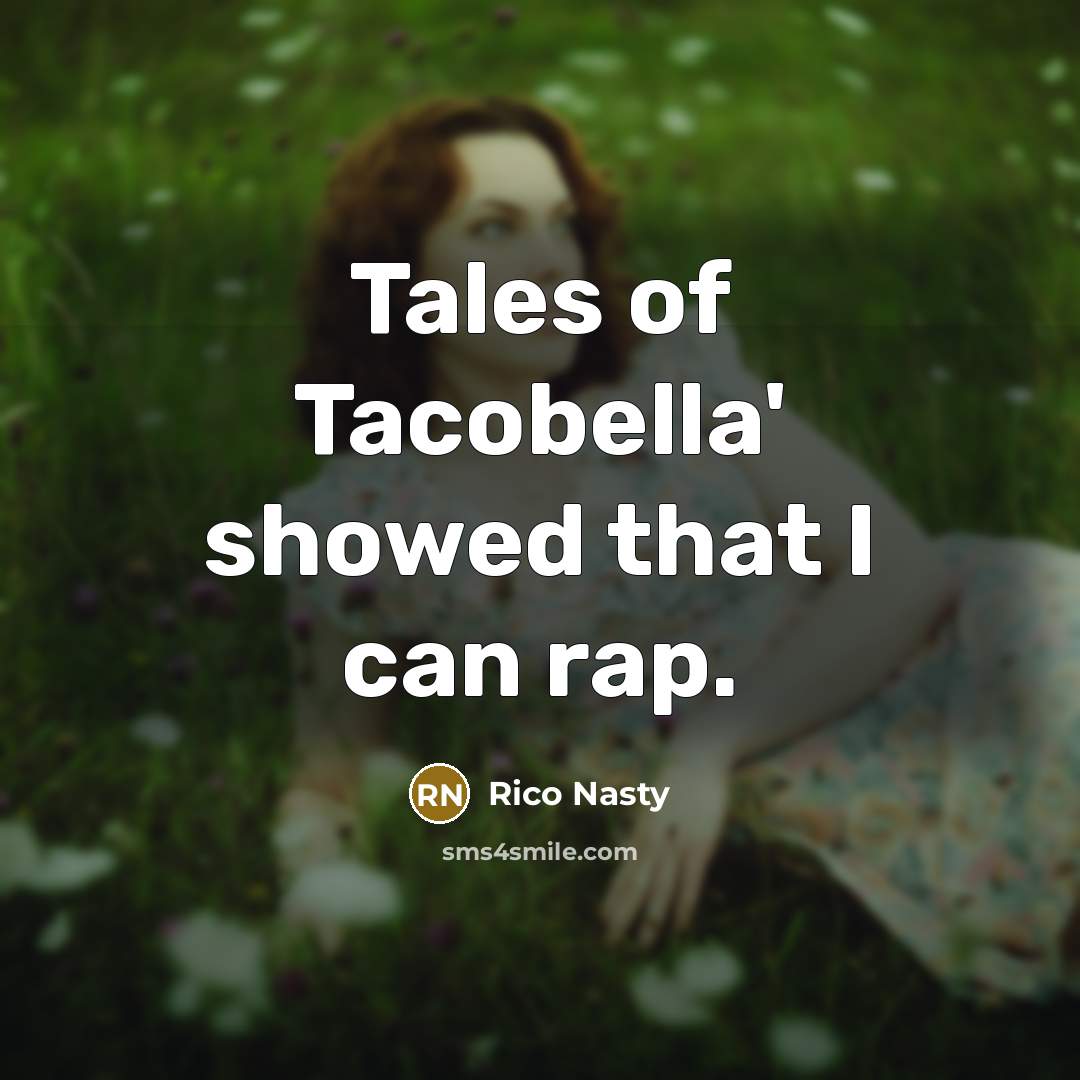 “Tales of Tacobella' showed that I can rap.…” quote by Rico Nasty