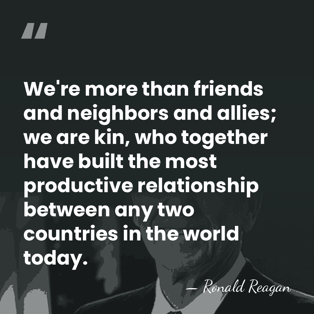 We're more than friends and neighbors and allies; we are kin, who&hellip; - Ronald Reagan